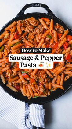 sausage and pepper pasta in a skillet with the title how to make sausage and pepper pasta