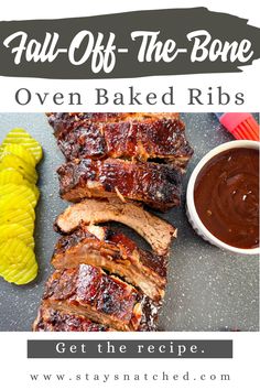 bbq ribs with barbecue sauce and pickles on the side text reads fall off the bone oven baked ribs get the recipe