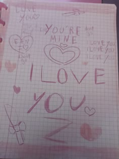 a notepad with writing on it that says, you're mine i love you