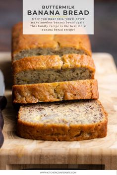 Buttermilk banana bread sliced on a wooden cutting board. Best Banana Loaf Recipe, Banana Bread Recipe Moist Buttermilk, Best Banana Bread Recipe With Buttermilk, Joys Easy Banana Bread, Banana And Buttermilk Recipes, Oat Milk Banana Bread, Buttermilk Loaf Bread, Banana Bread Recipe Made With Buttermilk, Banana Bread With Milk