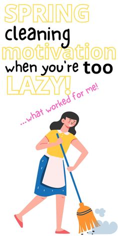 cartoon woman sweeping. Pin text overlay reads "cleaning motivation when you're too lazy...what worked for me!" Cleaning Motivation Videos