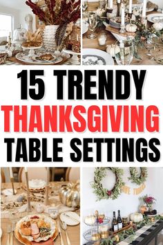 thanksgiving table settings with text overlay that reads 15 trendy thanksgiving table settings