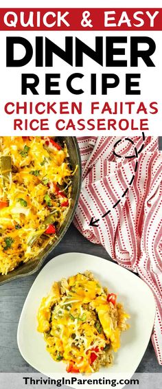 an easy dinner recipe with chicken fajitas and rice casserole on a plate