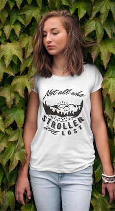 Add some fun to your travel wardrobe with this funny "Not all who STROLLER are LOST" travel design or give it as the perfect gift! Choose your size and color below then BUY IT NOW to place your order. Top Fashion Bloggers, Place Your Order