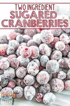 two ingredient sugared cranberries with text overlay that reads, two ingredient sugared cranberries