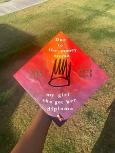 a graduation cap with the words, due to the money from my girl she got her diploma