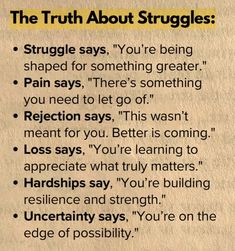 the truth about struggles struggle says, you're being shaped for something greater than