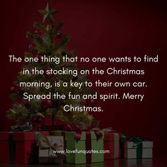 a christmas tree with presents around it and the words,'the one thing that no one wants to find in the stocking on the christmas morning is a key