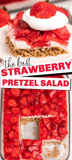 the best strawberry pretzel salad recipe is made with fresh strawberries and whipped cream