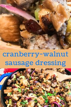 this is a collage of cranberry - walnut sausage dressing and the recipe