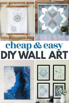 four pictures with the words cheap and easy diy wall art