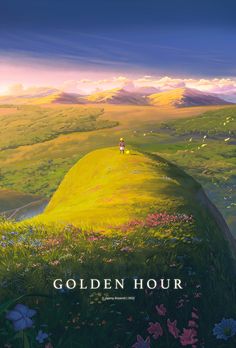 the movie poster for golden hour with a man standing on top of a hill surrounded by flowers