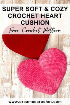 two crocheted hearts with text overlay that reads super soft & cozy crochet heart cushion free crochet pattern