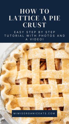 the cover of how to lattice a pie crust