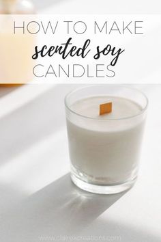 a candle with the words how to make scented soy candles on it in front of a white background