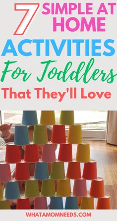 the words 7 simple home activities for toddlers that they'll love are in front of