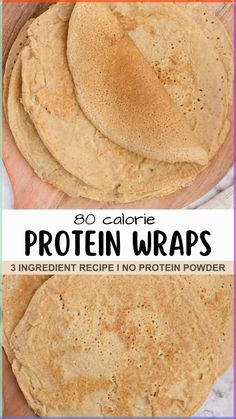 three ingredient protein wrap recipe on a cutting board with text overlay that reads 30 calorie protein wrap