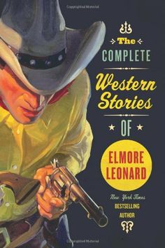 the complete western stories of elmore lemonard