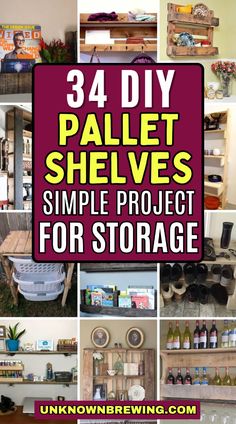 there are many shelves that have different types of items on them and the words, 34 diy pallet shelves simple project for storage