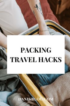 a woman is packing her luggage with the words packing travel hacks on top of it