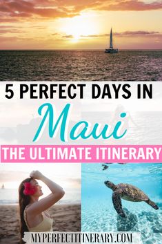 the ultimate itinerary for 5 perfect days in maaii, hawaii with text overlay