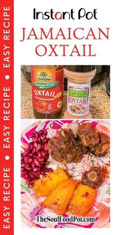 the instant pot jamaican oxtail recipe is shown in three different pictures with text overlay