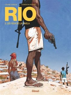 RIO T02 LES YEUX DE LA by Louise Garcia | Indigo Chapters Trill Art, Rio 2, Afrique Art, Bd Comics, Vintage Poster Art, Comic Covers, Graphic Design Posters, Art Reference Photos, Graphic Poster