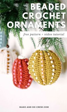 two crocheted ornaments hanging from a tree with text overlay that reads beaded crochet ornaments free pattern video tutor