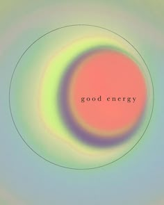 the words good energy are written in black on a colorful circle with an orange center