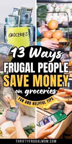 some people are shopping in a grocery store and the text reads 13 ways frugal people save money on groceries