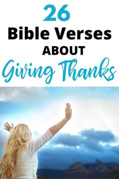 Bible Verses about Giving Thanks Bible Verses About Forgiving Yourself, Bible Verses About Forgiving Others, Bible Verse About Giving Thanks, Thanks Giving Bible Verse, Give Thanks Bible Verse, Bible Verse About Giving, Thanksgiving Bible Verses, Top Bible Verses, God's Timing