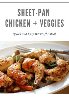 chicken and veggies on a white plate with the title sheet - pan chicken and veggies