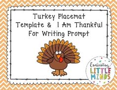 a turkey placemat with the words, template and i am thanksgiving for writing prompt