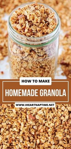 homemade granola in a glass jar with text overlay that reads how to make homemade granola