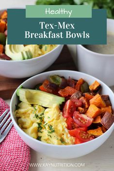 two white bowls filled with different types of breakfast foods and the words healthy tex - mex breakfast bowls