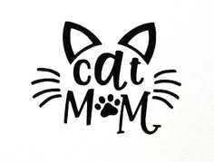 a black and white image of a cat's face with the words cat mom