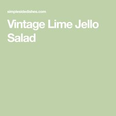 the vintage line jello salad recipe is shown in green and has an orange slice on top