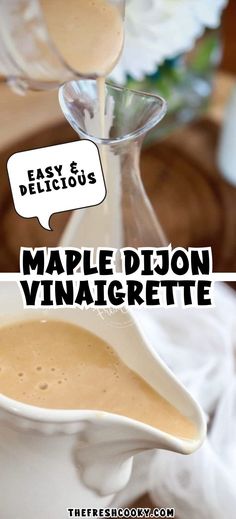 a spoon pouring maple dijond vinaigrette into a glass pitcher with the words easy delicious on it