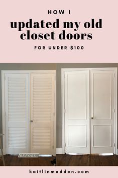 an open closet door with the words how updated my old closet doors for under $ 100