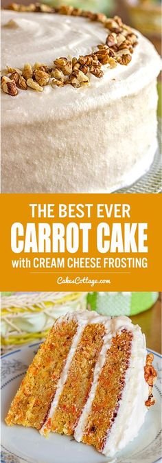 the best ever carrot cake with cream cheese frosting