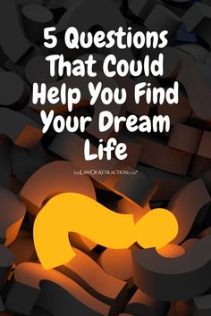 the words 5 questions that could help you find your dream life on an abstract background