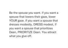 an image with the words be the purpose you want if you want a spouse that lowers their gaze, lower your gaze