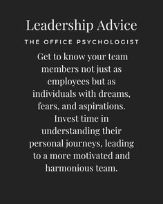 a black and white photo with the words,'leadership advice get to know your team members not just as individuals with dreams