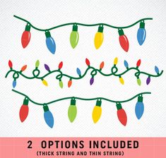 christmas lights with the words, 2 options included for stringing and then stringing