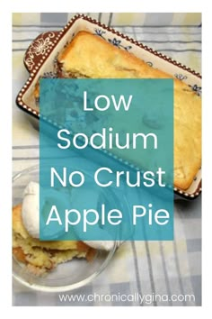 low sodomum no crust apple pie on a plate with the words low sodomum no crust apple pie