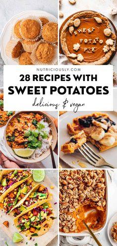 sweet potato dishes with text overlay that reads 28 recipes with sweet potatoes