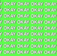 the words okay are written in white on a green background