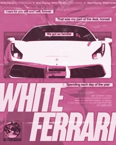 the poster for white ferrari is shown in pink