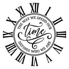 a black and white clock with the words time spent with family is worth every minute