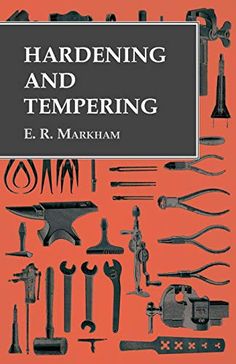 the book cover for hardening and tempering by e r marrham